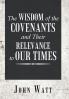 The Wisdom of the Covenants and Their Relevance to Our Times