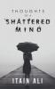Thoughts of a Shattered Mind