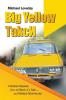 Big Yellow ?Akc?: A Global Odyssey From The Back Of A Cab … And Related Adventures