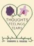 Thoughts Feelings Tears