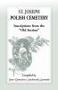 St Joseph [South Bend Indiana] Polish Cemetery