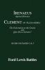 Irenaeus' 'Against Heresies' and Clement of Alexandria's 'The Exhortation to the Greeks' and 'Quis Dives Salvetur?': Study Outlines 2 & 3