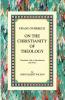 On the Christianity of Theology: Translated with an Introduction and Notes: 49 (Princeton Theological Monograph)