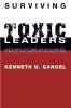 Surviving Toxic Leaders