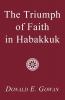 The Triumph of Faith in Habakkuk