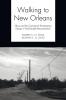 Walking to New Orleans: Ethics and the Concept of Participatory Design in Post-Disaster Reconstruction