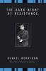 The Dark Night of Resistance (Daniel Berrigan Reprint)