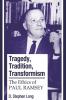 Tragedy Tradition Transformism: The Ethics of Paul Ramsey