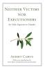 Neither Victims nor Executioners