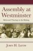 Assembly at Westminster: Reformed Theology in the Making