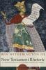 New Testament Rhetoric: An Introductory Guide to the Art of Persuasion in and of the New Testament