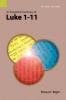 An Exegetical Summary of Luke 1-11 2nd Edition (Exegetical Summaries)