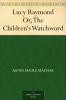 Lucy Raymond; or The Child's Watchword