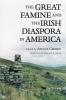 The Great Famine and the Irish Diaspora in America