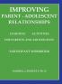 Improving Parent-Adolescent Relationships: Learning Activities For Parents and adolescents