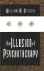 Illusion of Psychotherapy