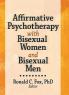 Affirmative Psychotherapy with Bisexual Women and Bisexual Men