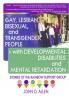 Gay Lesbian Bisexual and Transgender People with Developmental Disabilities and Mental Retardatio