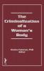 Criminalization of a Woman's Body