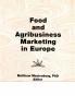 Food and Agribusiness Marketing in Europe