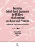 Emerging School-Based Approaches for Children With Emotional and Behavioral Problems
