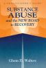 Substance Abuse And The New Road To Recovery