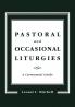 Pastoral and Occasional Liturgies