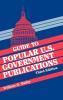 Guide to Popular U.S. Government Publications ( Guide to Popular U.S. Government Publications )