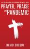 Prayer Praise and Pandemic