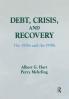Debt Crisis and Recovery: The 1930's and the 1990's