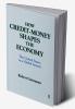 How Credit-money Shapes the Economy: The United States in a Global System