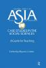 Asia: Case Studies in the Social Sciences - A Guide for Teaching