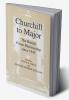 Churchill to Major: The British Prime Ministership since 1945