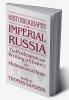 Historiography of Imperial Russia: The Profession and Writing of History in a Multinational State