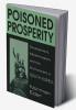 Poisoned Prosperity
