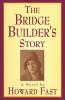 Bridge Builder's Story: A Novel