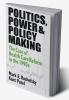 Politics Power and Policy Making