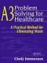 A3 Problem Solving for Healthcare