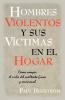 Hombres Violentos y Sus V��ctimas en el Hogar