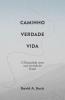 Caminho Verdade Vida: O Discipulado como uma Jornada da Graça