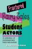 Fractured Fairy Tales for Student Actors: A Collection of Contemporary Fairy Tale Scenes
