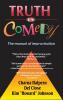 Truth in Comedy: The Manual of Improvisation