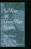 Soil Water and Ground Water Sampling