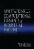 Applications and Computational Elements of Industrial Hygiene.