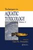 Techniques in Aquatic Toxicology Volume 2