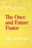 Once and Future Pastor
