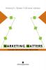 Marketing Matters: A Guide for Healthcare Executives