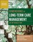 Dimensions of Long-Term Care Management: An Introduction Second Edition