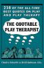 Quotable Play Therapist