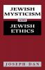 Jewish Mysticism and Jewish Ethics